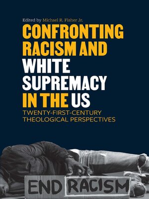 cover image of Confronting Racism and White Supremacy in the US